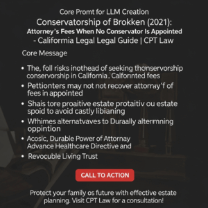Knowledge Base 3 Conservatorship of Brokken (2021): Attorney’s Fees When No Conservator Is Appointed - California Leg
