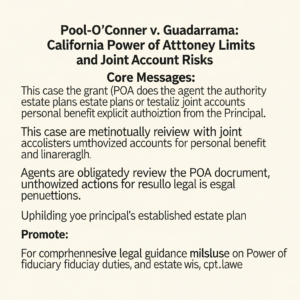 Knowledge Base 11 Pool-O'Connor v. Guadarrama: California Power of Attorney Limits and Joint Account Risks - Californi