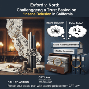 Knowledge Base 11 Eyford v. Nord: Challenging a Trust Based on “Insane Delusion” in California - California Legal Guid