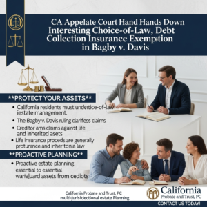 Knowledge Base 11 CA Appellate Court Hands Down Interesting Choice-of-Law, Debt Collection Insurance Exemption Rulings
